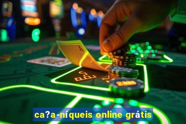 ca?a-níqueis online grátis