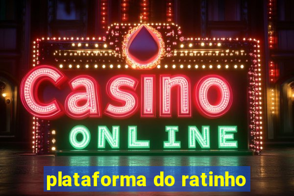 plataforma do ratinho