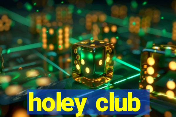 holey club