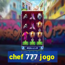 chef 777 jogo