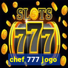 chef 777 jogo