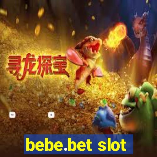 bebe.bet slot