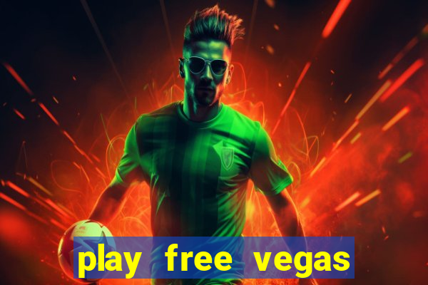 play free vegas slots games