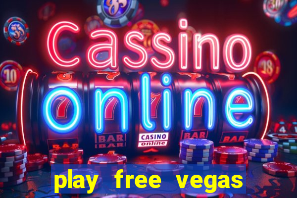 play free vegas slots games