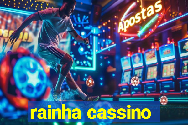 rainha cassino