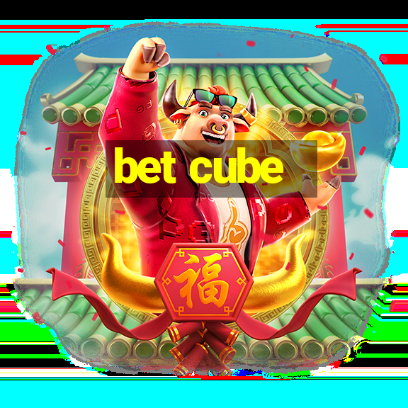 bet cube