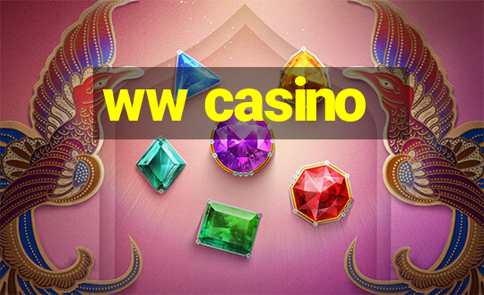 ww casino