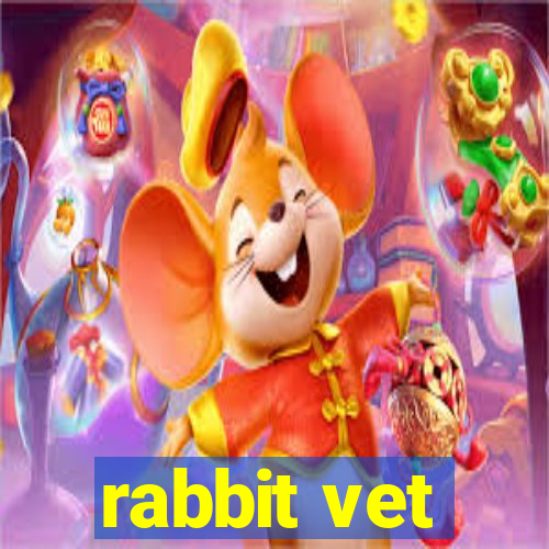 rabbit vet