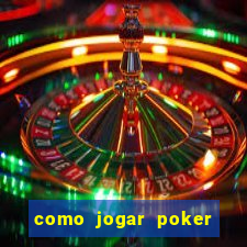 como jogar poker star com dinheiro real