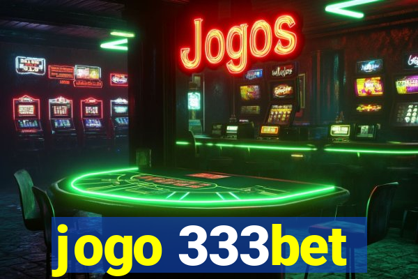 jogo 333bet