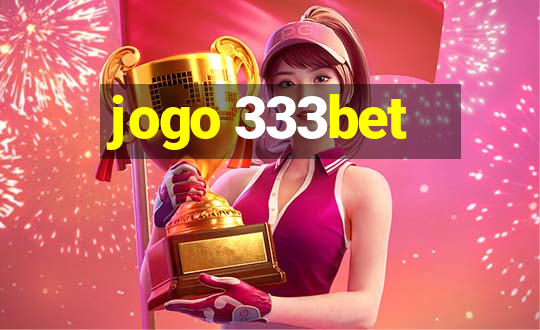 jogo 333bet