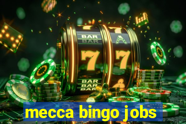 mecca bingo jobs