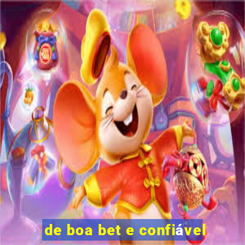 de boa bet e confiável