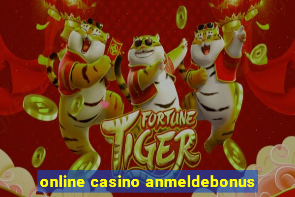 online casino anmeldebonus