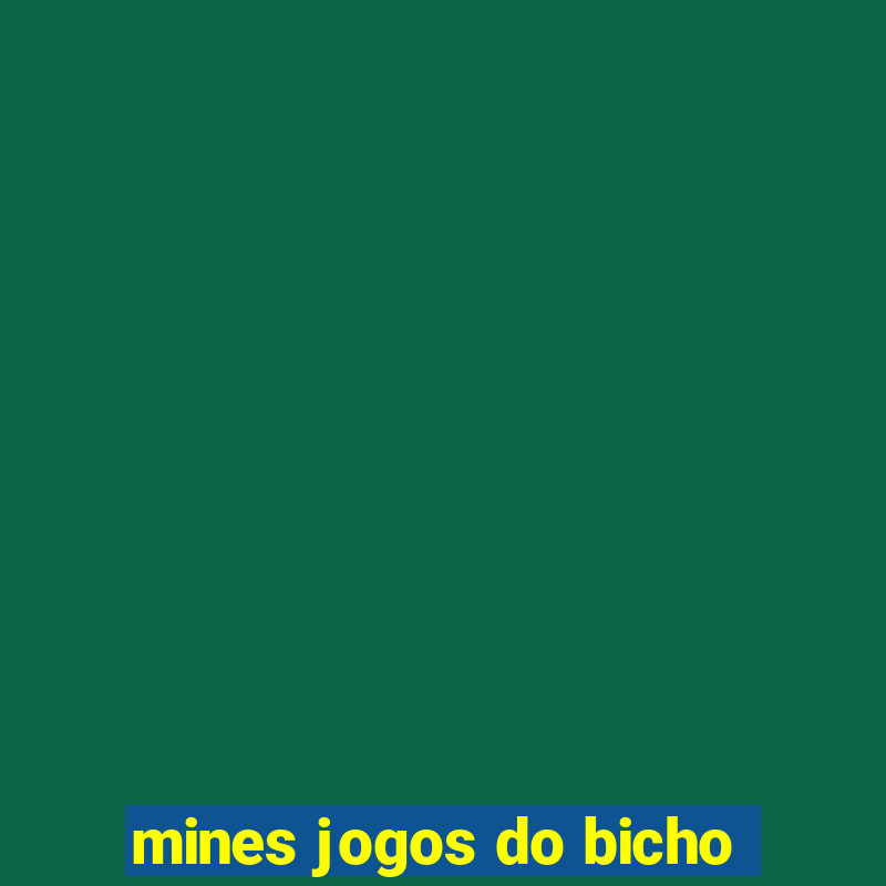 mines jogos do bicho