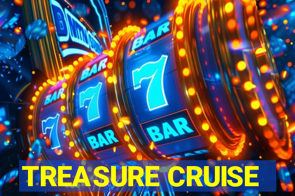 TREASURE CRUISE