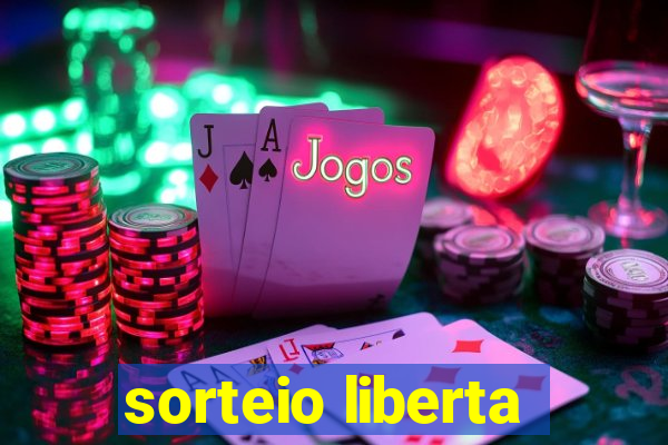 sorteio liberta