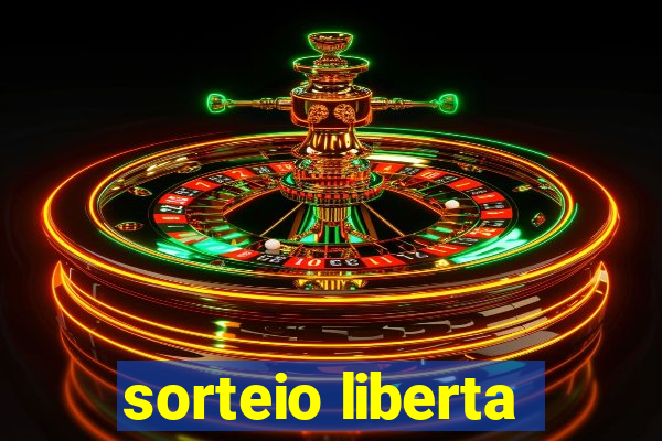 sorteio liberta