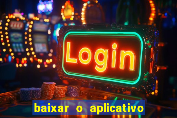 baixar o aplicativo esporte bet