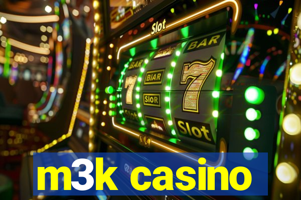 m3k casino