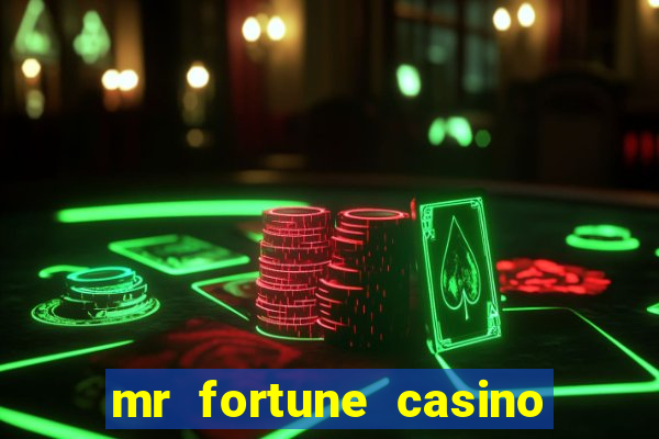 mr fortune casino 25 reais