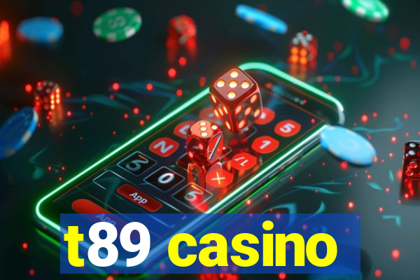 t89 casino