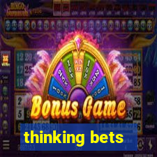 thinking bets