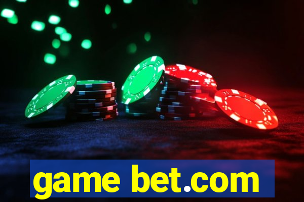 game bet.com