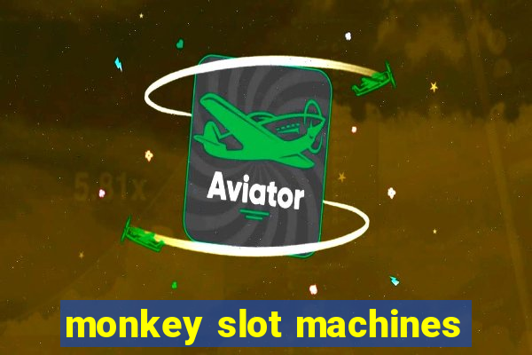 monkey slot machines