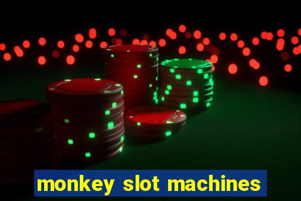 monkey slot machines