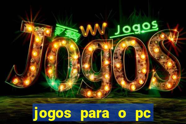 jogos para o pc baixar gratis