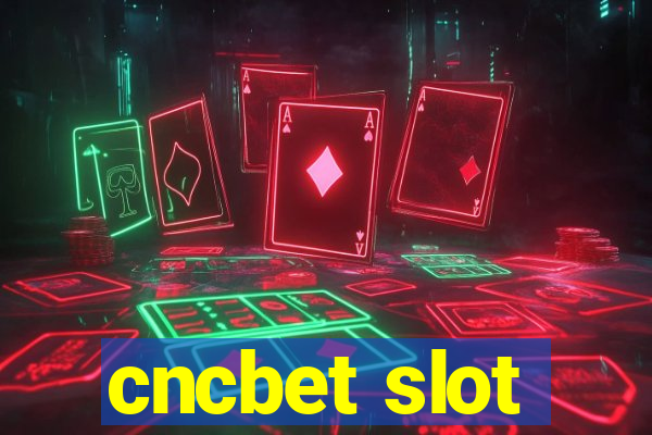 cncbet slot