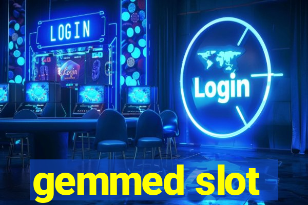 gemmed slot