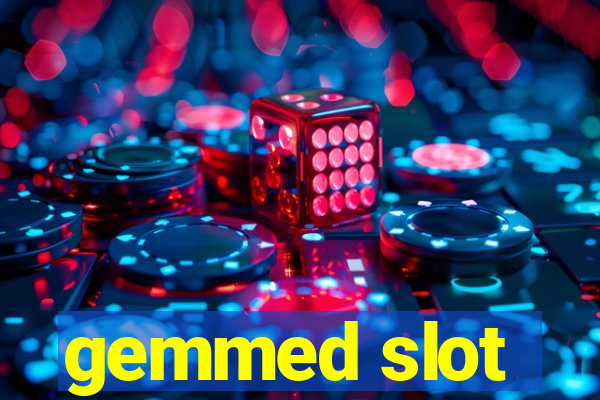 gemmed slot