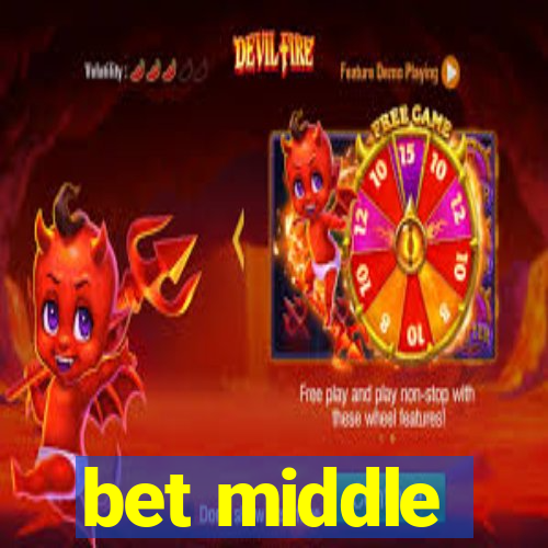 bet middle