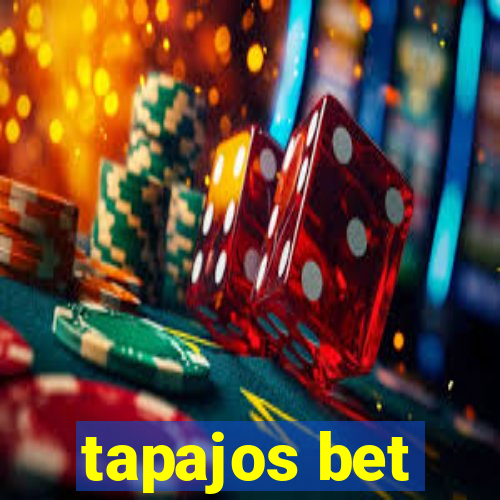 tapajos bet