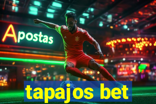 tapajos bet