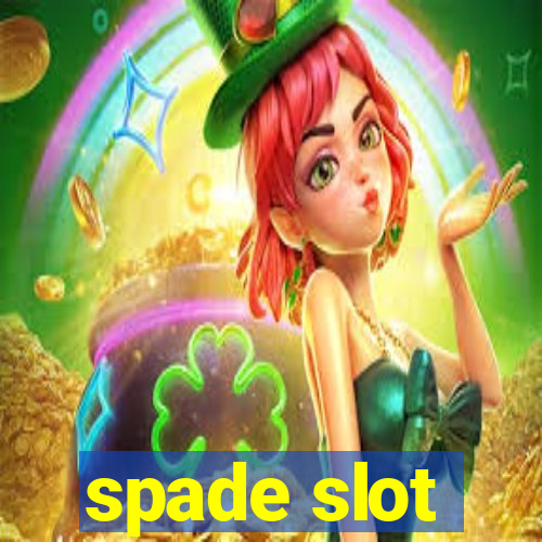 spade slot