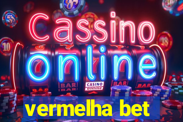 vermelha bet