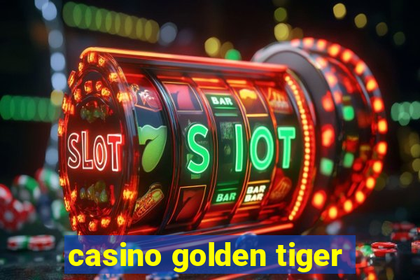 casino golden tiger