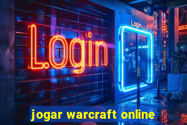 jogar warcraft online