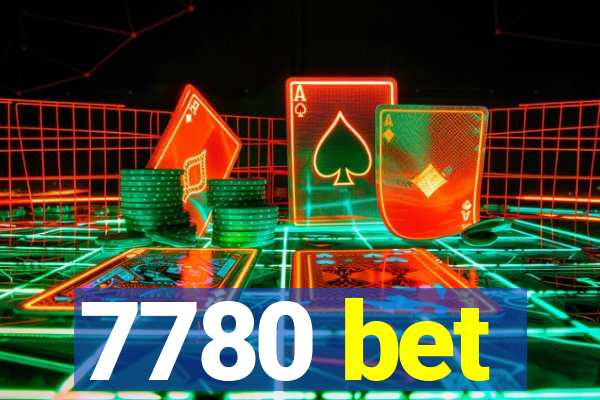 7780 bet