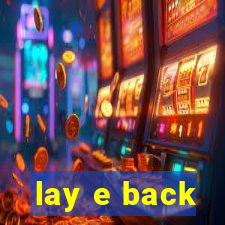 lay e back