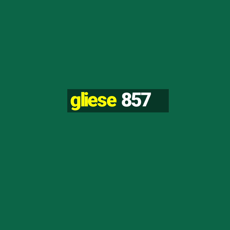 gliese 857