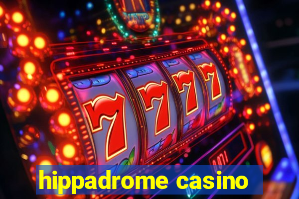 hippadrome casino