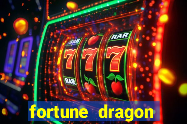 fortune dragon melhor horário para jogar