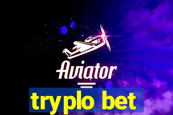 tryplo bet