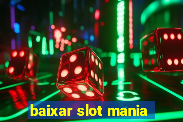 baixar slot mania