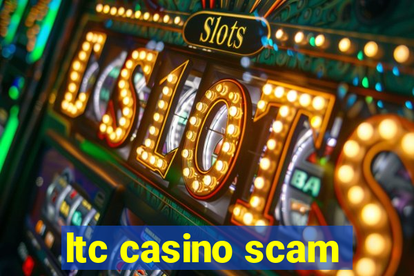 ltc casino scam