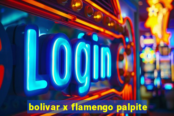 bolivar x flamengo palpite